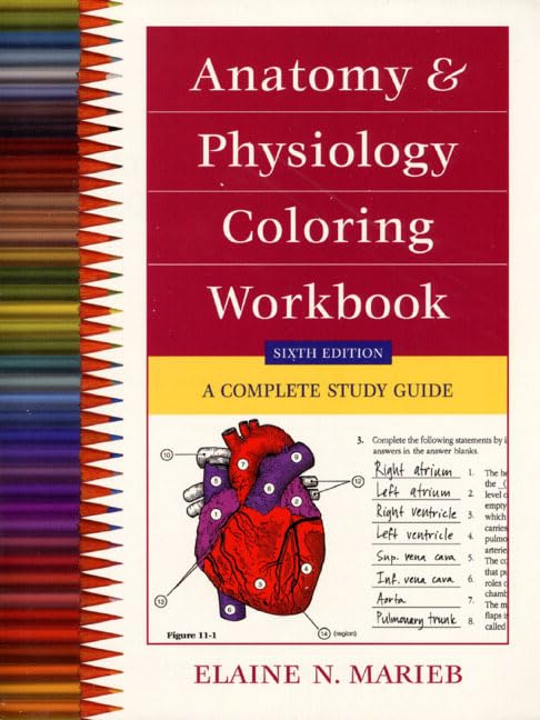 Anatomy and Physiology Coloring Workbook: A Complete Study Guide (6th Edition)