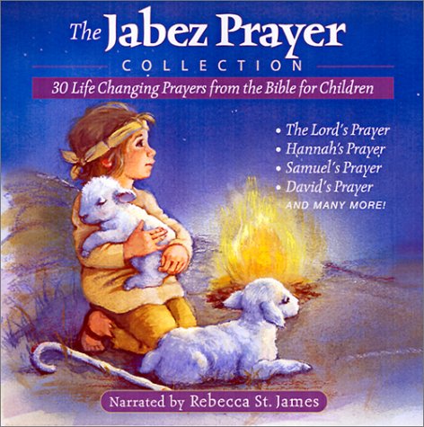 The Jabez Prayer Collection: 30 Life Changing Prayers From The Bible For Children - 8678