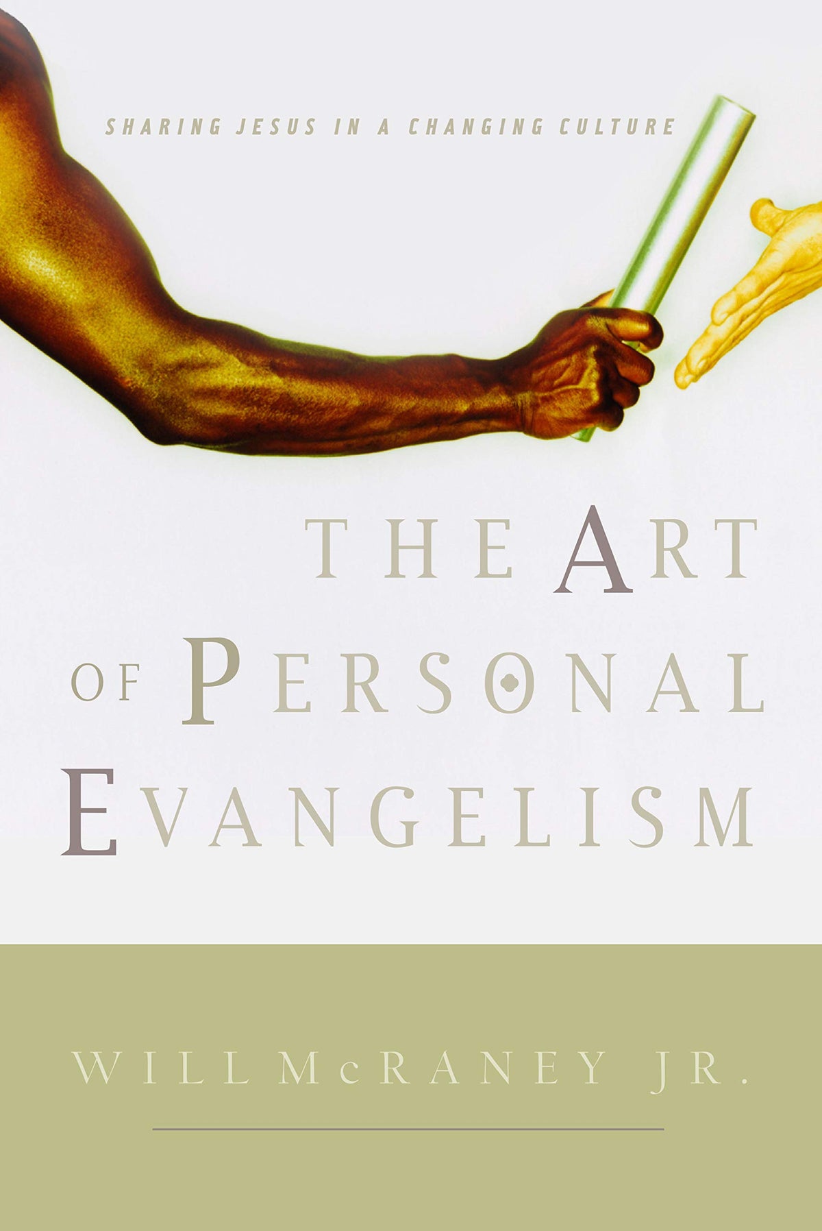 The Art of Personal Evangelism: Sharing Jesus in a Changing Culture