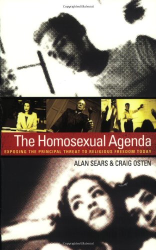 The Homosexual Agenda: Exposing the Principal Threat to Religious Freedom Today