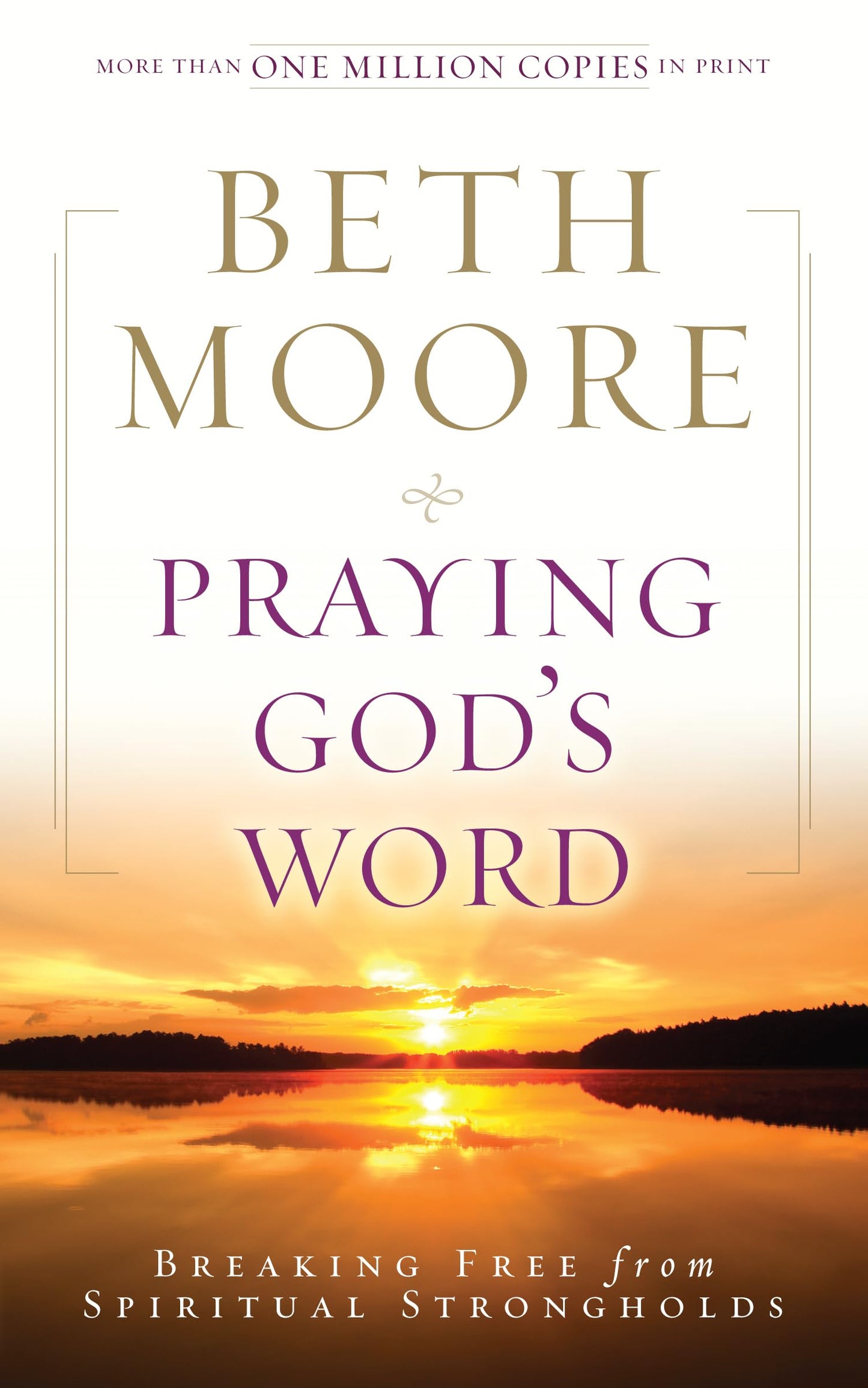 PRAYING GOD'S WORD: BREAKING FRE