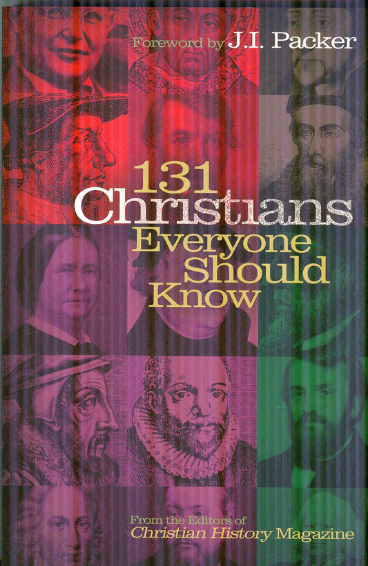 131 Christians Everyone Should Know (Holman Reference) - 6294
