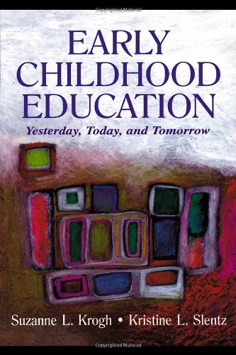 Early Childhood Education: Yesterday, Today, and Tomorrow (Lea's Early Childhood Education Series) - 8704