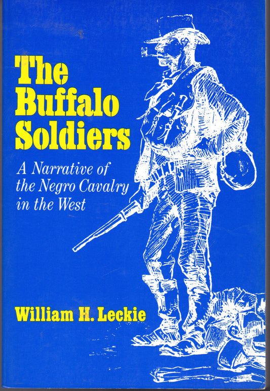 The Buffalo Soldiers: A Narrative of the Negro Cavalry in the West - 7767