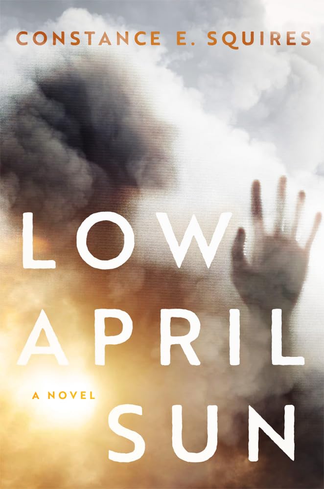 Low April Sun: A Novel