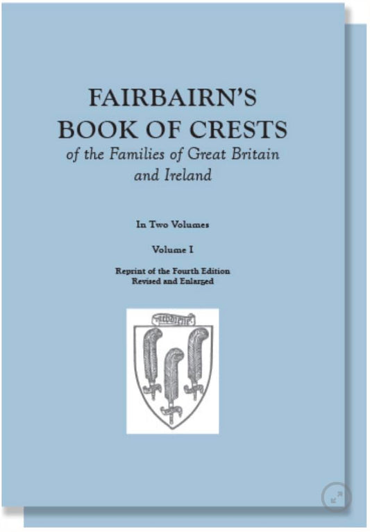 Fairbairn's Book of Crests of the Families of Great Britain and Ireland (2 Volumes Set) - 5766