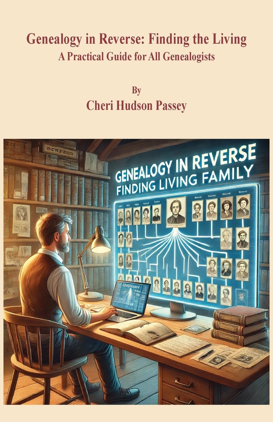 Genealogy in Reverse: Finding the Living. A Practical Guide for All Genealogists
