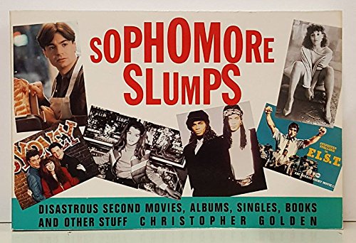 Sophomore Slumps: Disastrous Second Movies, Albums, Singles, Books, and Other Stuff