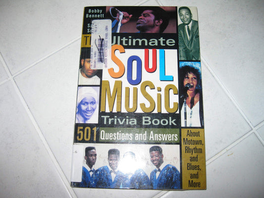 The Ultimate Soul Music Trivia Book: 501 Questions and Answers About Motown, Rhythym & Blues, and More - 1826