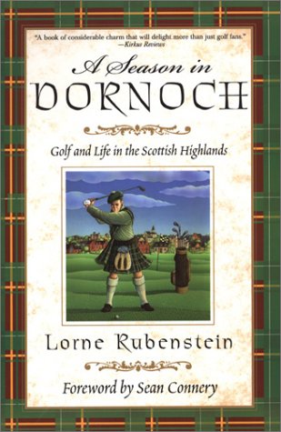 A Season in Dornoch: Golf and Life in the Scottish Highlands - 1357