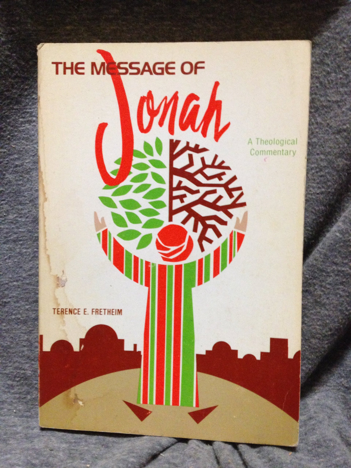 The Message of Jonah: A Theological Commentary