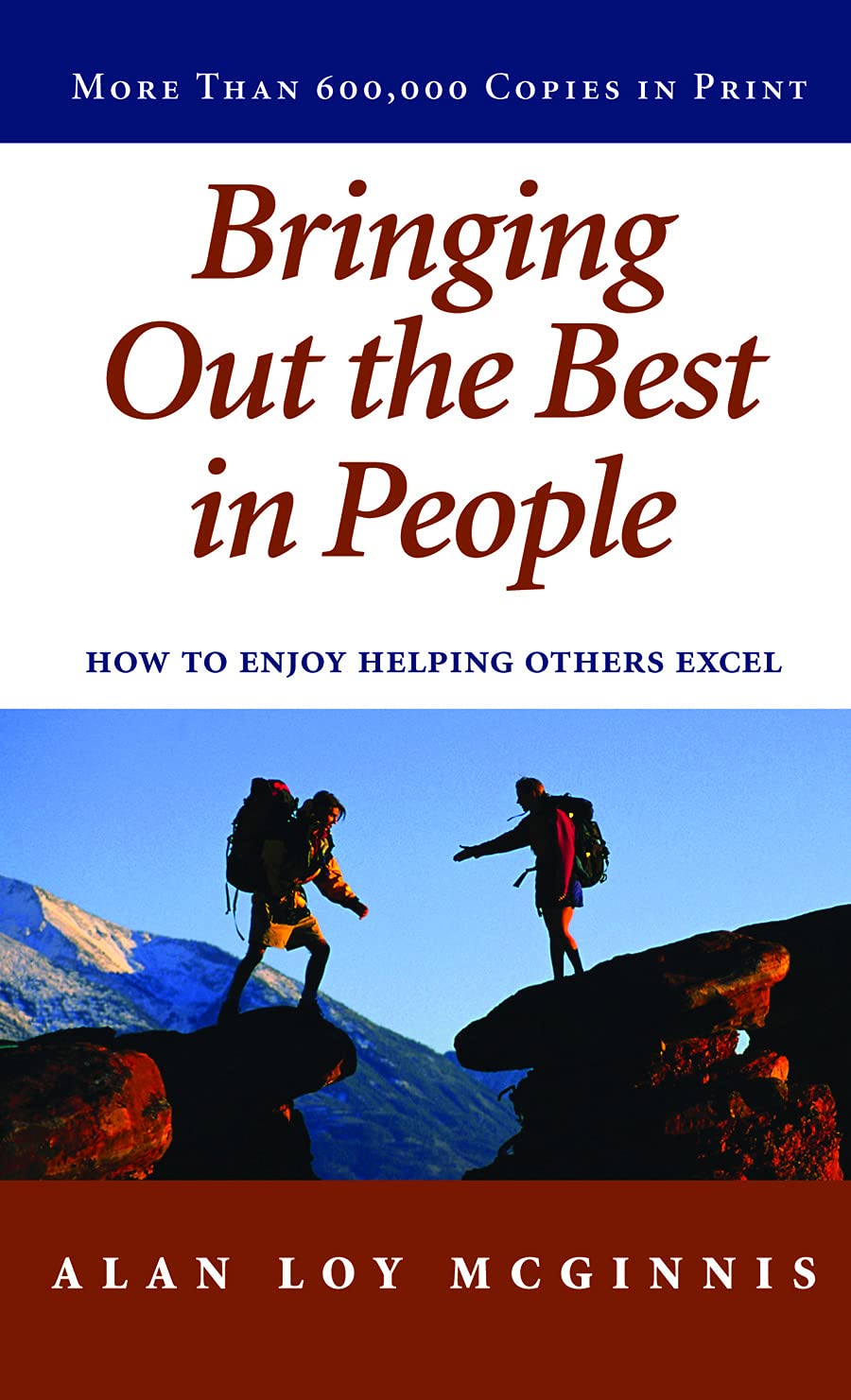 Bringing Out the Best in People: How to Enjoy Helping Others Excel - 6470