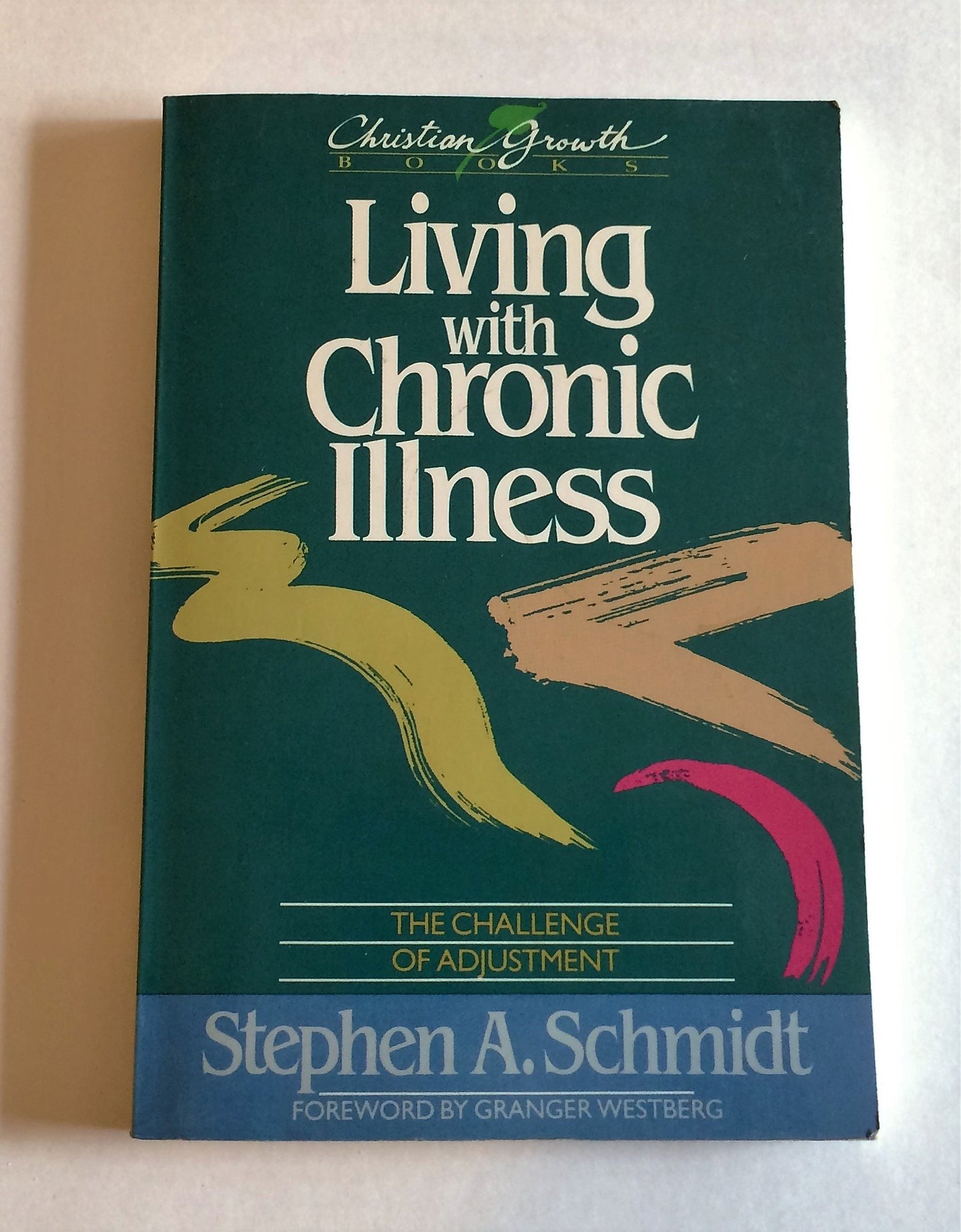 Living With Chronic Illness: The Challenge of Adjustment (Christian Growth Books)