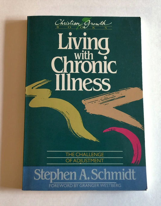 Living With Chronic Illness: The Challenge of Adjustment (Christian Growth Books)