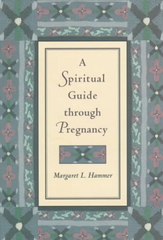 A Spiritual Guide Through Pregnancy - 6319