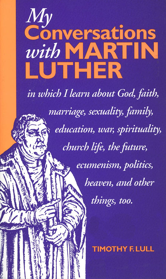 My Conversations with Martin Luther