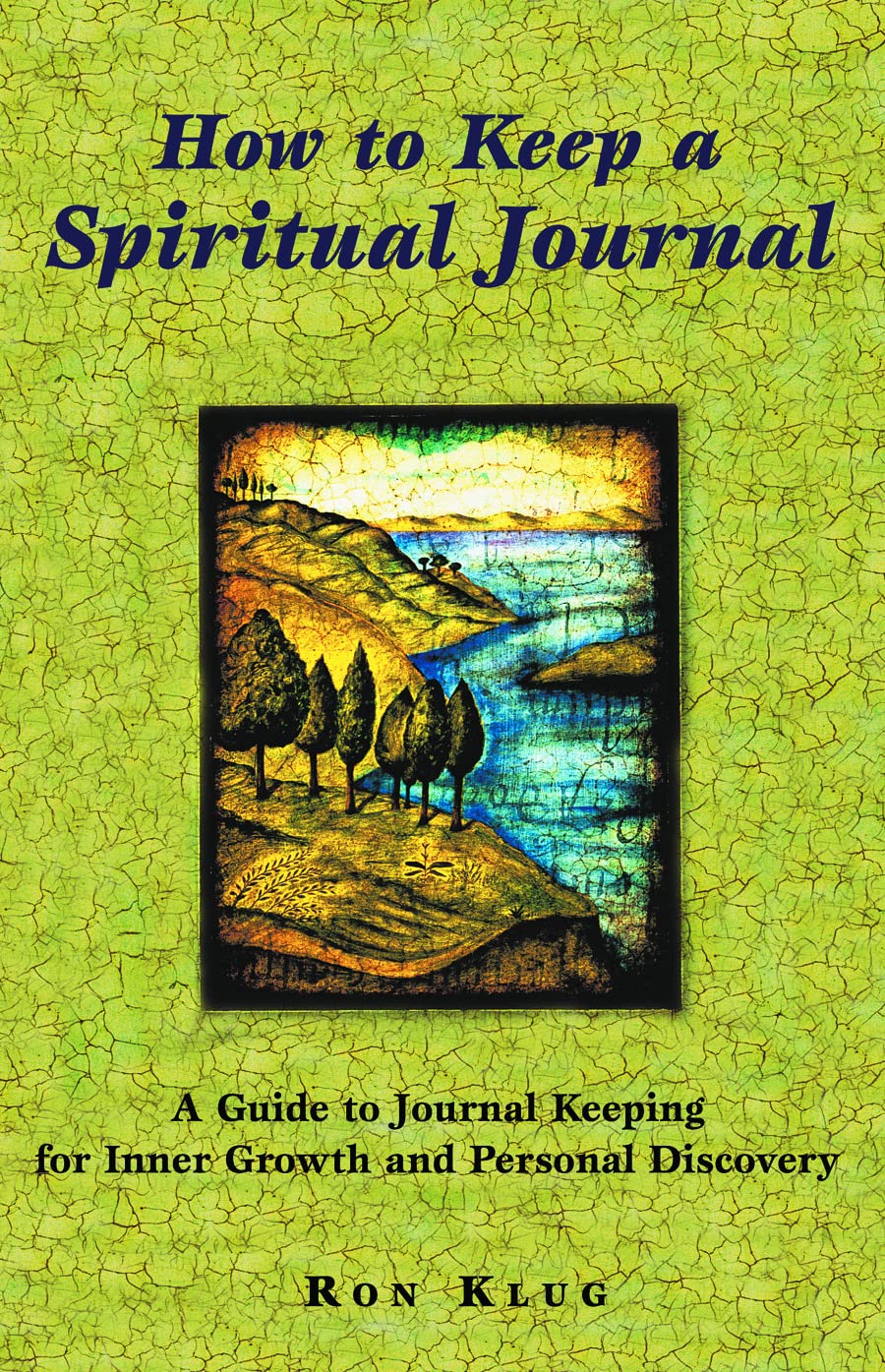 How to Keep a Spiritual Journal, Revised Edition: A Guide to Journal Keeping for Inner Growth and Personal Discovery