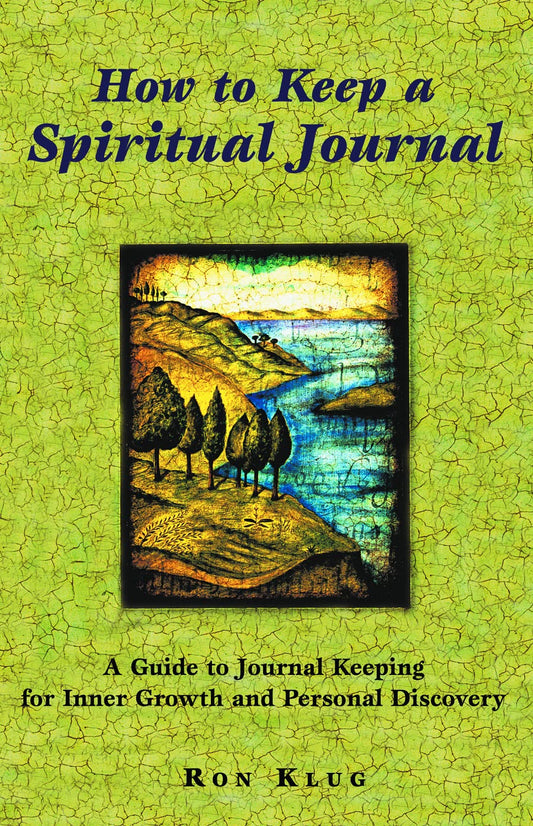 How to Keep a Spiritual Journal, Revised Edition: A Guide to Journal Keeping for Inner Growth and Personal Discovery