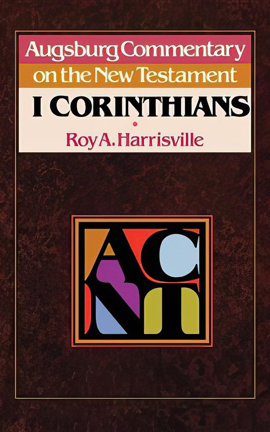 ACNT -- 1 Corinthians (Augsburg Commentary on the New Testament)