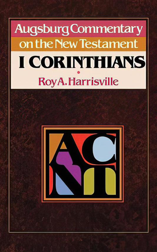 ACNT -- 1 Corinthians (Augsburg Commentary on the New Testament)