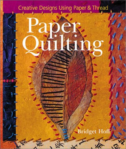 Paper Quilting: Creative Designs Using Paper & Thread - 9850