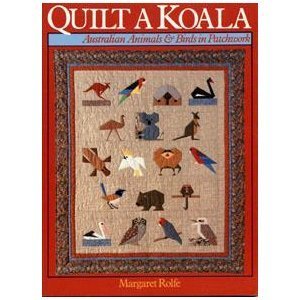 Quilt a Koala: Australian Animals and Birds in Patchwork