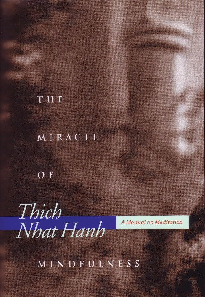 The Miracle of Mindfulness: A Manual on Meditation - 9803