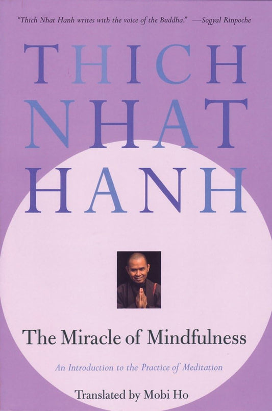 THE MIRACLE OF MINDFULNESS: AN I - 9389