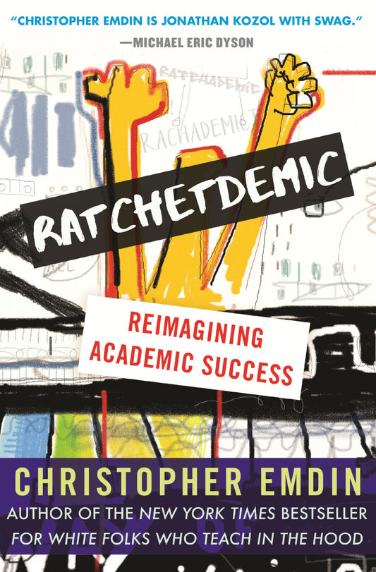 Ratchetdemic: Reimagining Academic Success - 810