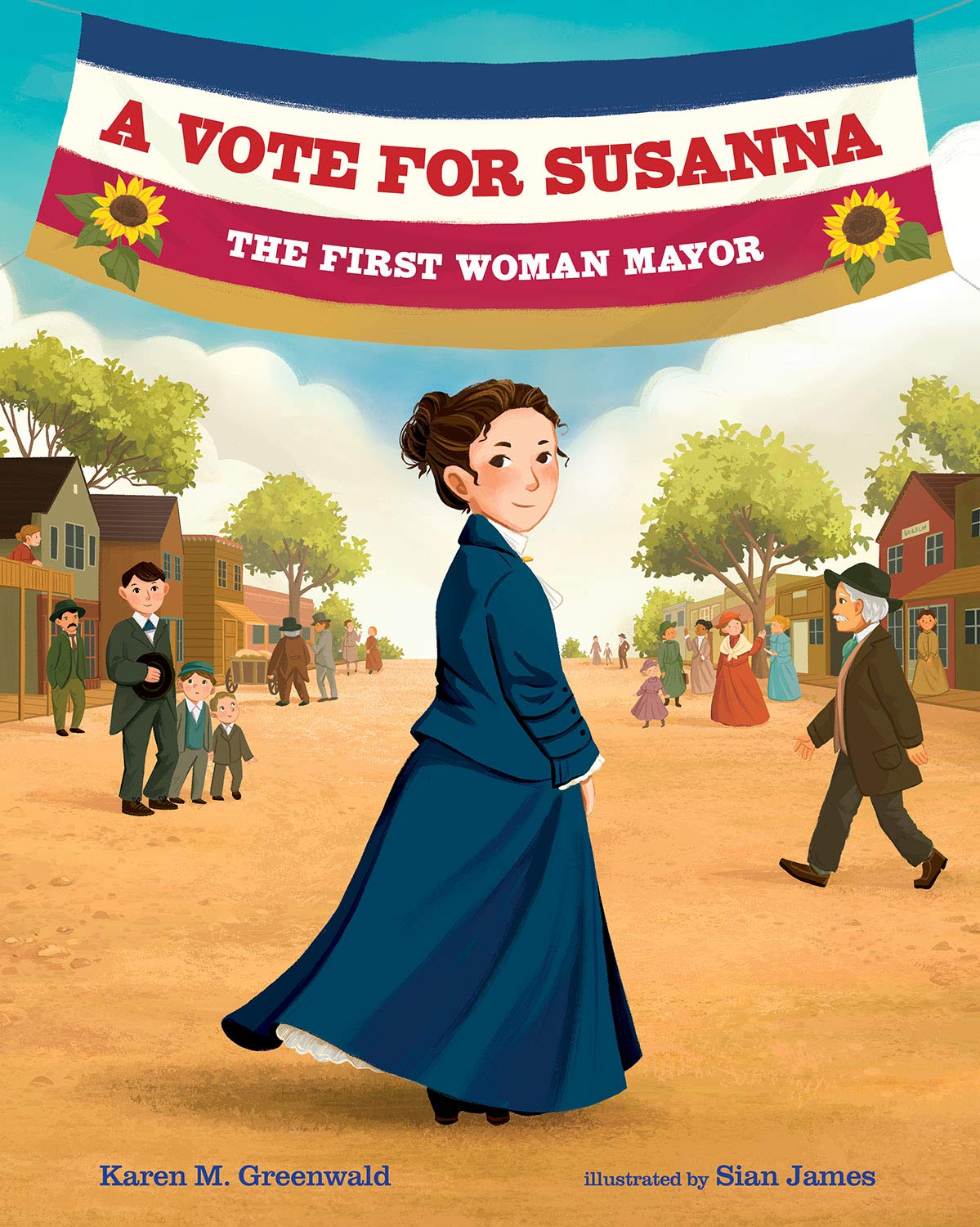 A Vote for Susanna: The First Woman Mayor (She Made History)
