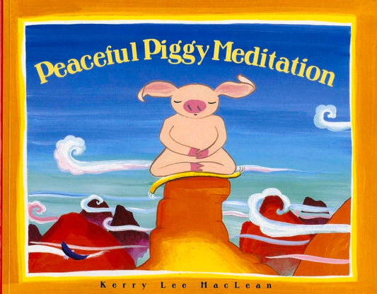 Peaceful Piggy Meditation (Albert Whitman Prairie Books (Paperback)) - 1453