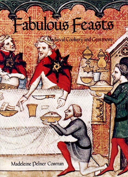 Fabulous Feasts (Medieval Cookery and Ceremony) - 2528