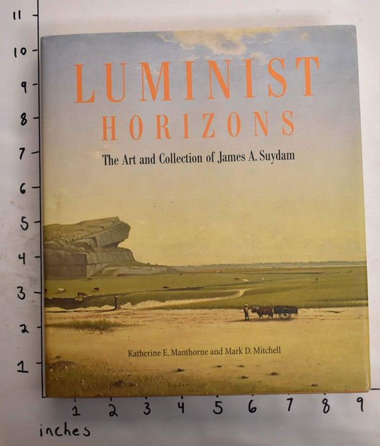 Luminist Horizons: The Art and Collection of James A. Suydam