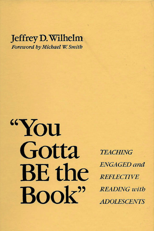 "You Gotta Be the Book": Teaching Engaged and Reflective Reading With Adolescents (Language and Literacy Series)
