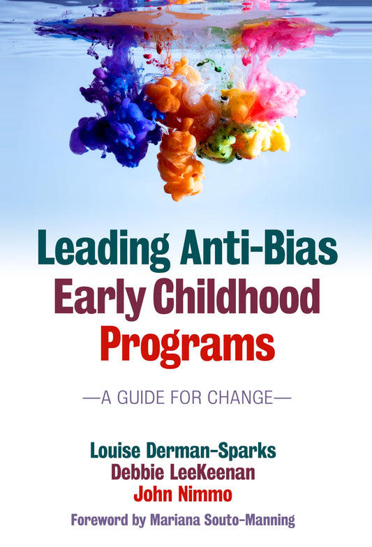 Leading Anti-Bias Early Childhood Programs: A Guide for Change (Early Childhood Education Series)