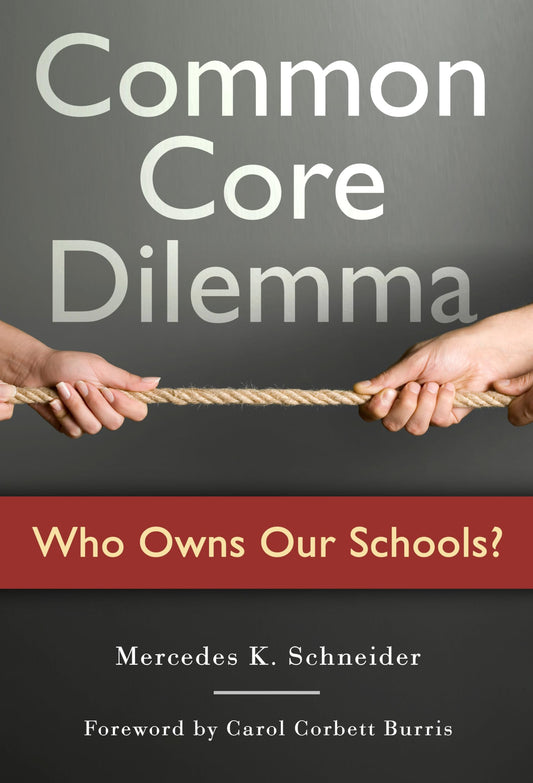 Common Core Dilemma―Who Owns Our Schools?