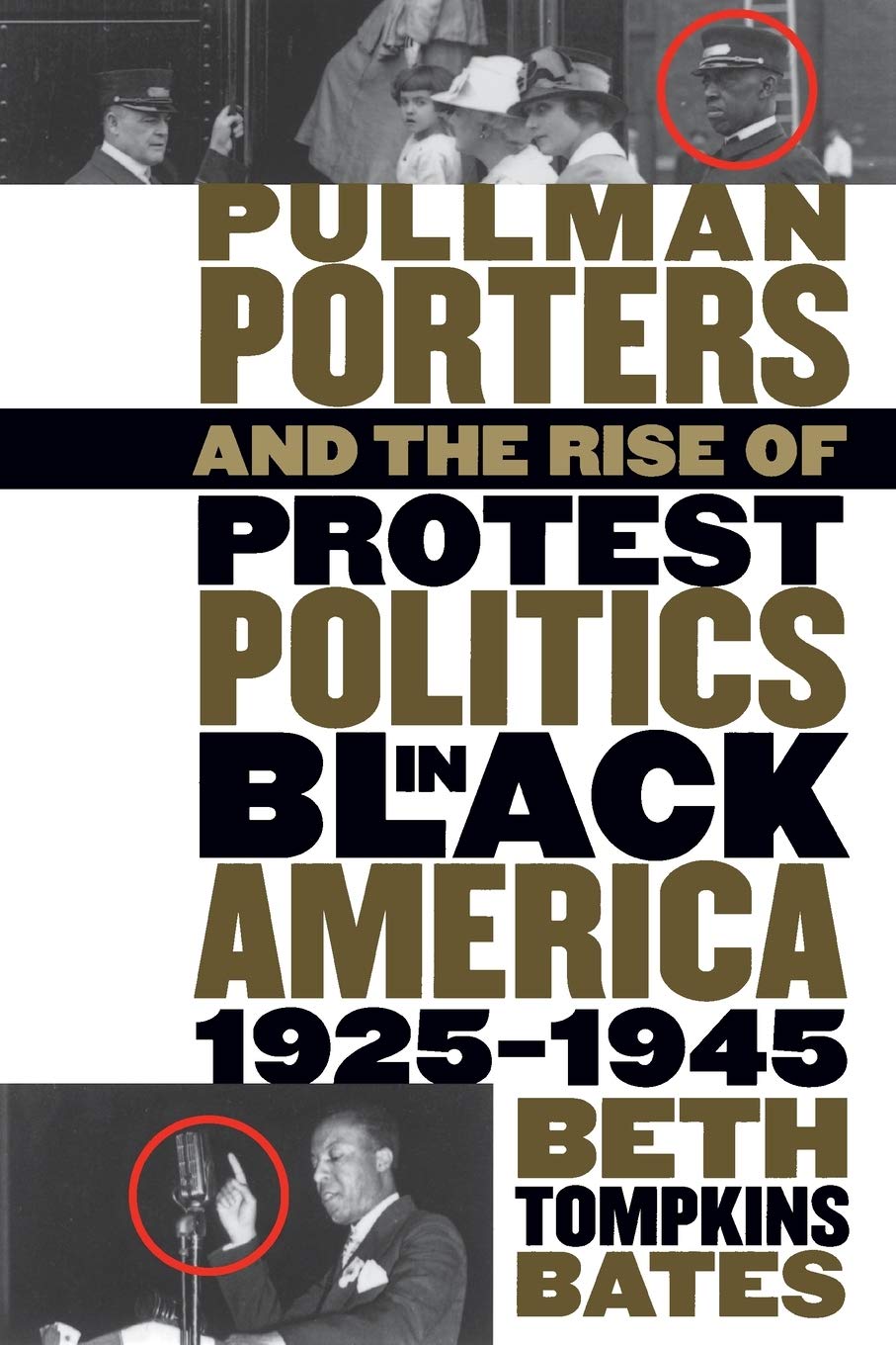 Pullman Porters and the Rise of Protest Politics in Black America, 1925-1945 (The John Hope Franklin Series in African American History and Culture) - 8069