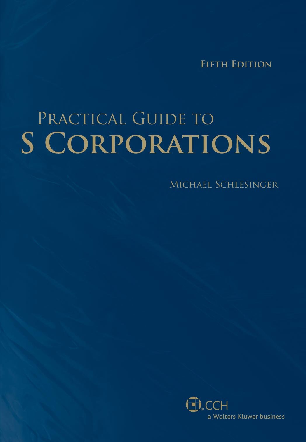 Practical Guide to S Corporations
