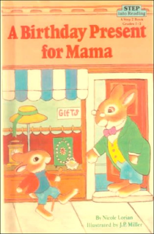 A Birthday Present for Mama (Step Into Reading: A Step 2 Book)