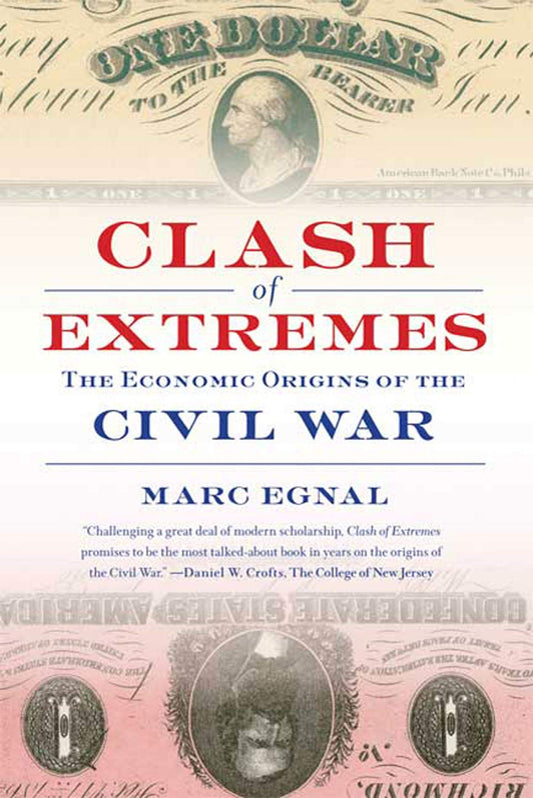 Clash of Extremes: The Economic Origins of the Civil War - 5849