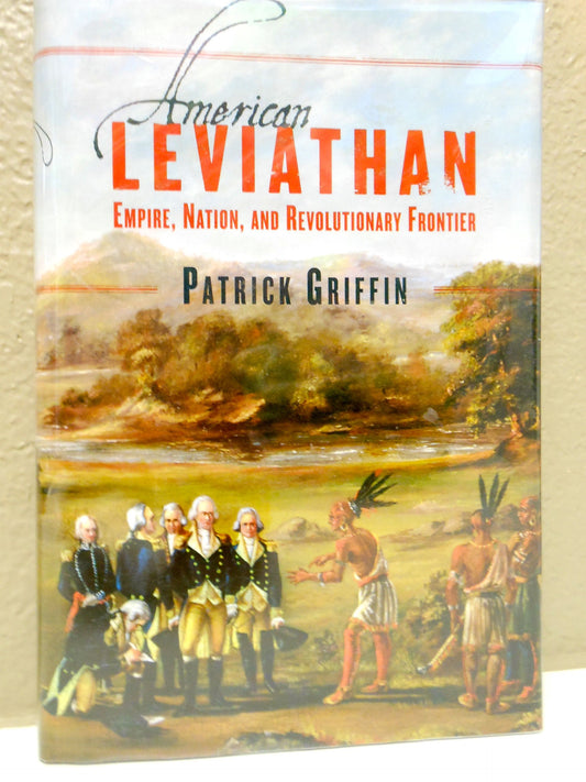 American Leviathan: Empire, Nation, and Revolutionary Frontier - 8278