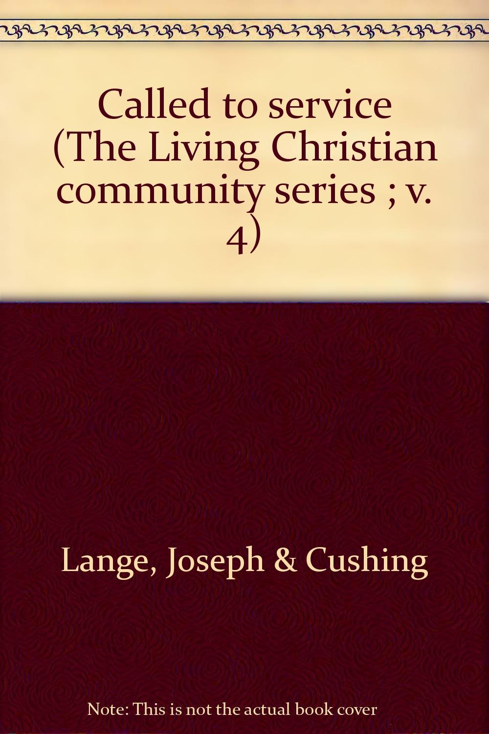 Called to Service (The Living Christian Community Series Volume IV)