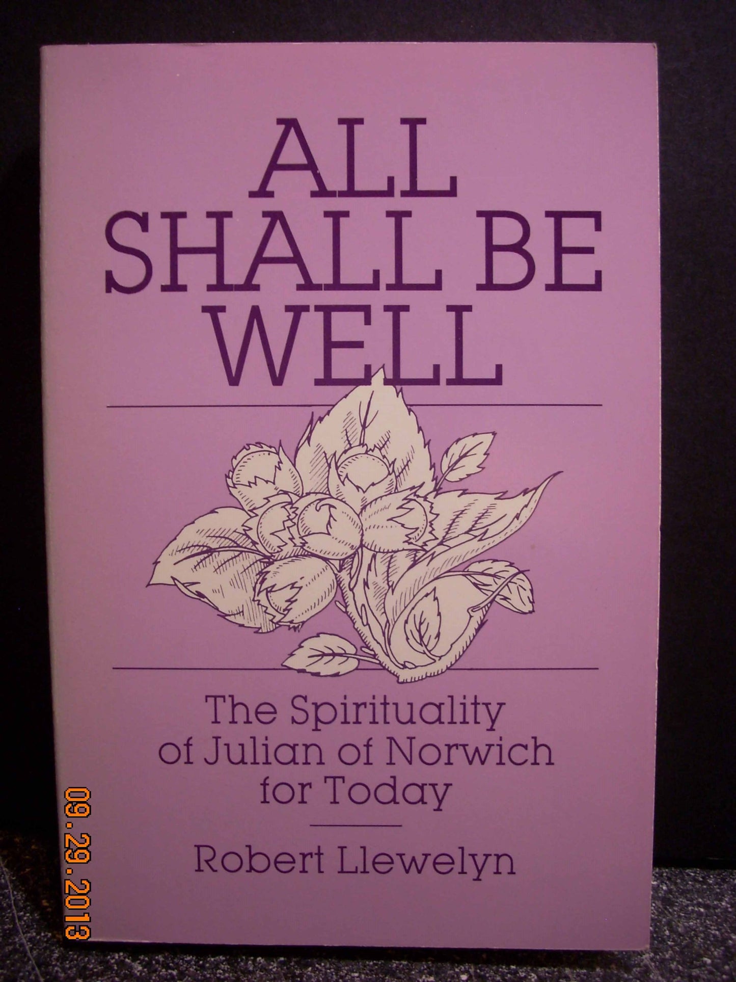 All Shall Be Well: The Spirituality of Julian of Norwich for Today