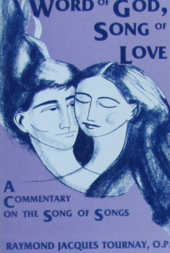 Word of God, Song of Love: A Commentary on the Song of Songs (English and French Edition)