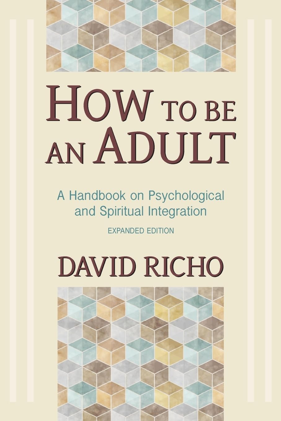 How to Be an Adult: A Handbook for Psychological and Spiritual Integration - 4863