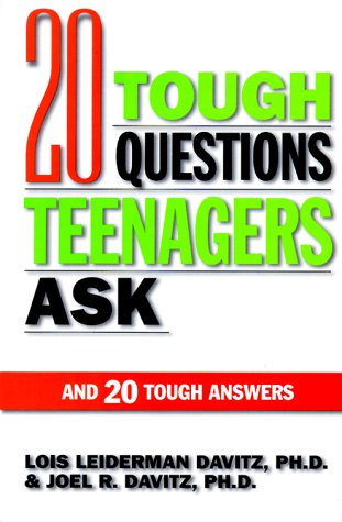 20 Tough Questions Teenagers Ask and 20 Tough Answers