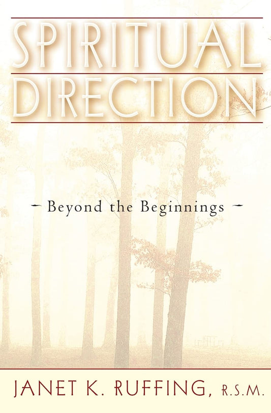 Spiritual Direction: Beyond the Beginnings - 6583