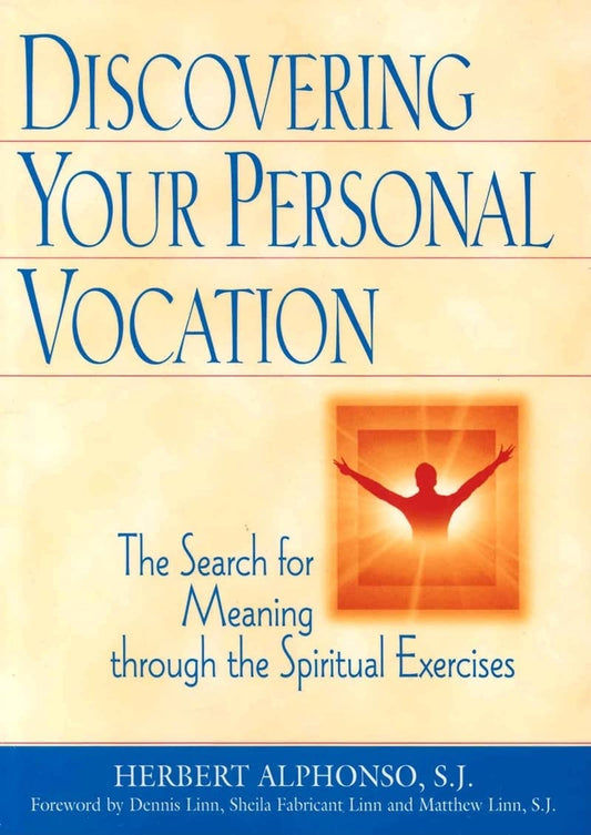 Discovering Your Personal Vocation: The Search for Meaning through the Spiritual Exercises - 3458
