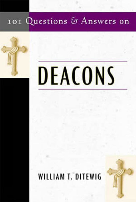 101 Questions and Answers On Deacons - 6414