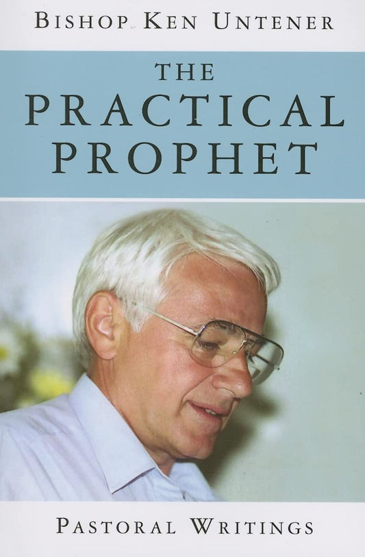 The Practical Prophet: Pastoral Writings
